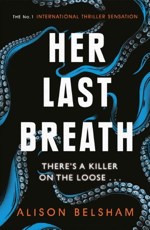 [The Tattoo Thief 02] • Her Last Breath · the New Crime Thriller From the International Bestseller (Sullivan and Mullins)